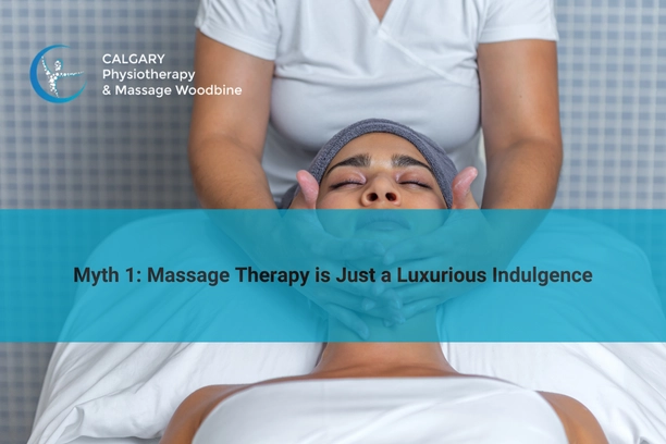 Myth 1: Massage Therapy is Just a Luxurious Indulgence